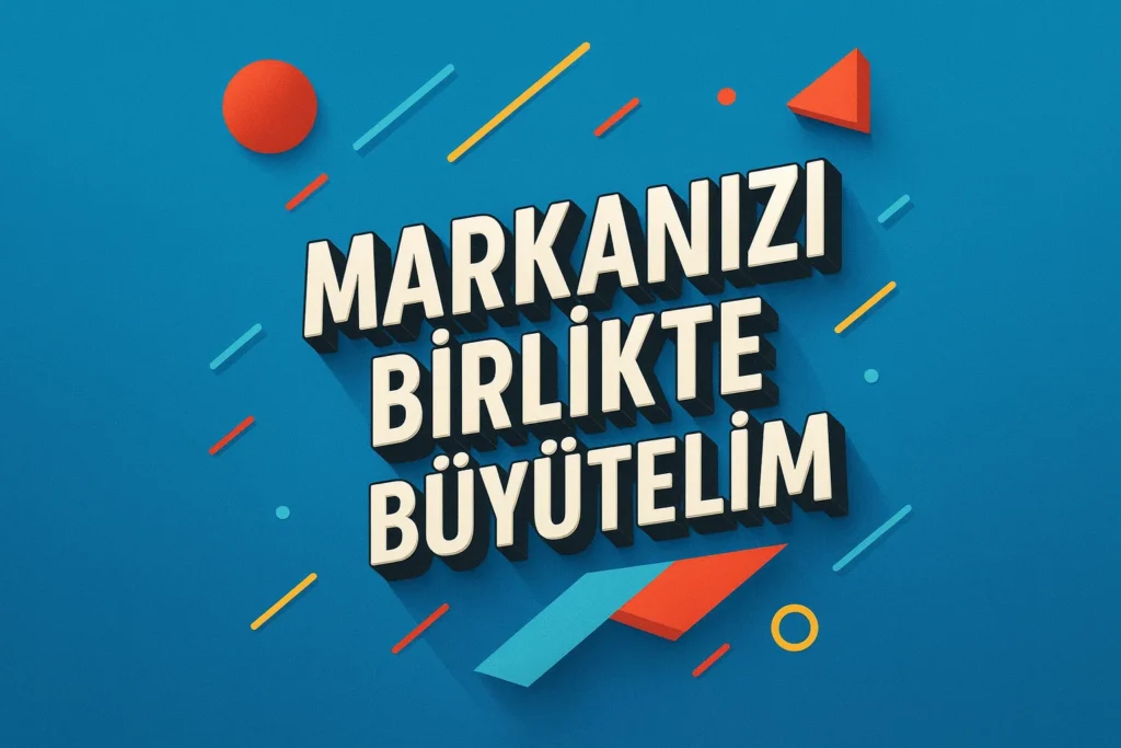 Markanizi Birlikte buyutelim