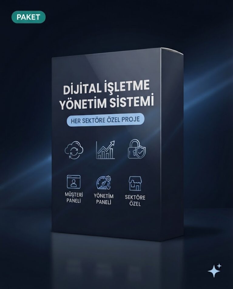 Dijital İşletme Yönetim Sistemi – Her Sektöre Özel Proje & Uygulama