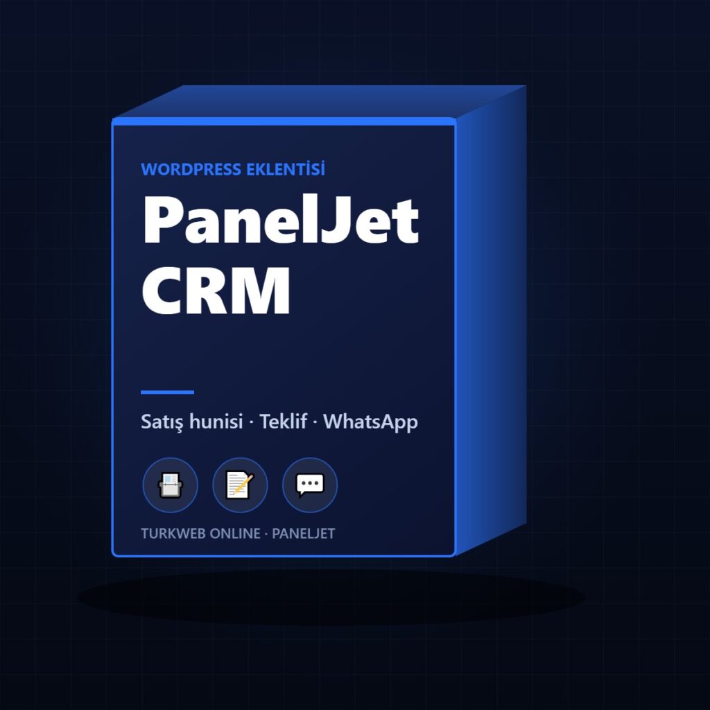 WordPress CRM Eklentisi: PanelJet CRM ve Müşteri Yönetimi